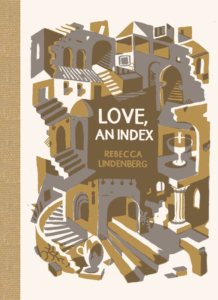 Book cover of Love, an Index by Rebecca Lindenberg with the title surrounded by a maze of doors and stairs.
